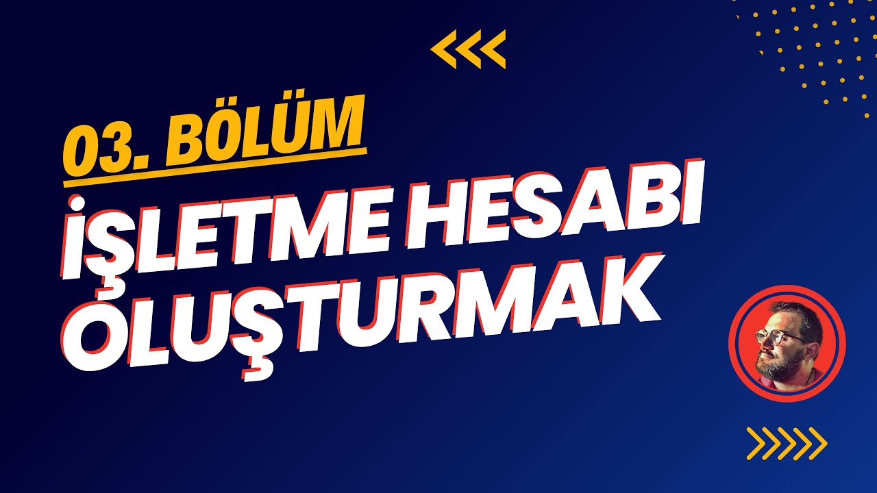 İşletme Hesabı Oluşturmak