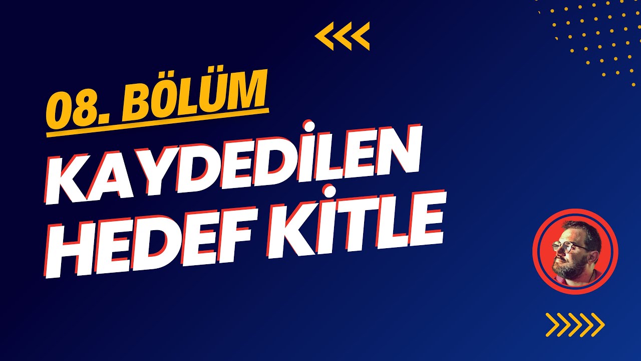 Kaydedilen Hedef Kitle